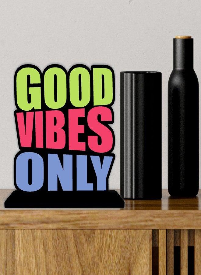 Giftplease Tabletop Good Vibes Only Inspirational Quote Decorative Motivational Desktop Showpiece for Positive Workspace Vibes Wooden 6 Inches (TP_06) - Image 2